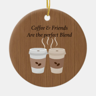 Koffie en vrienden zijn de perfecte overvloed keramisch ornament