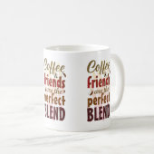 Koffie en vrienden zijn het perfecte mengsel koffiemok (Voorkant rechts)