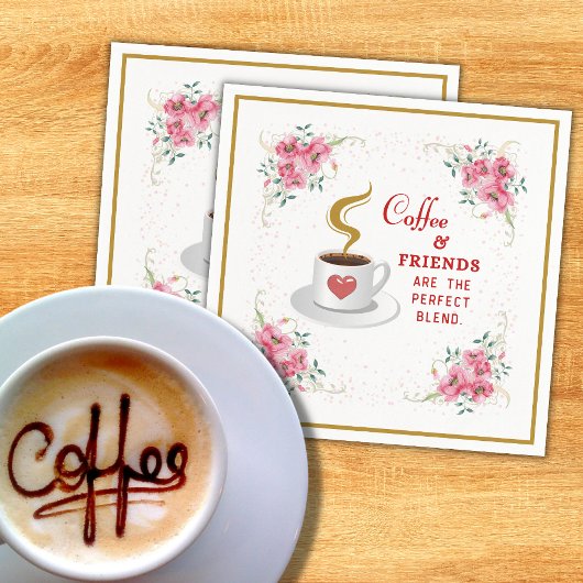 Koffie en vrienden zijn het perfecte mengsel servet