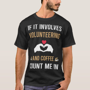 Koffie en vrijwilligerswerk t-shirt