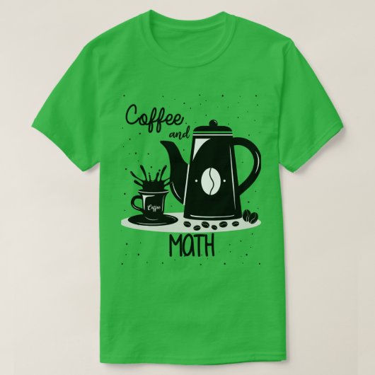 Koffie en Wiskunde T-shirt (Design voorkant)
