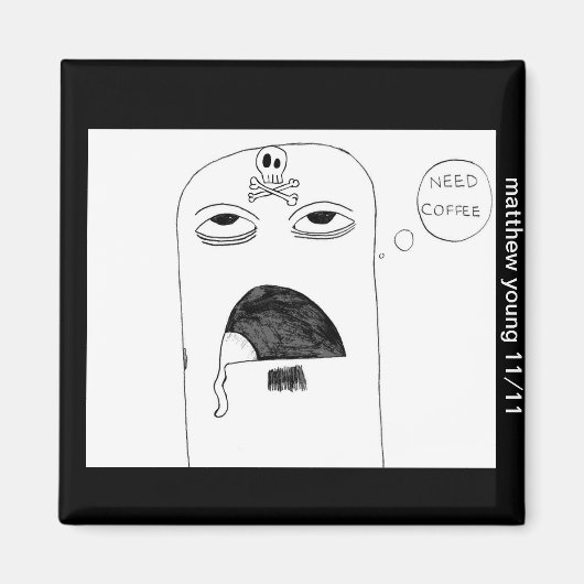 Koffie Fiend Magnet (Voorkant)