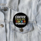 Koffie geeft me doctoraalbevoegdheden ronde button 7,6 cm (In situ)