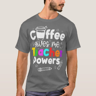 Koffie geeft me leerkracht Premium52 T-shirt