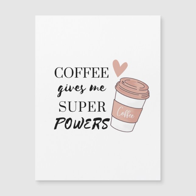 Koffie geeft me superkrachten (Voorkant)