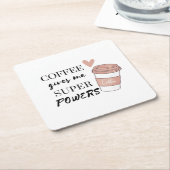 Koffie geeft me superkrachten kartonnen onderzetters (Schuin)