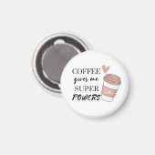 Koffie geeft me superkrachten magneet (Voorkant / Achterkant)
