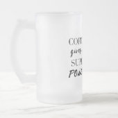 Koffie geeft me superkrachten matglas bierpul (Links)