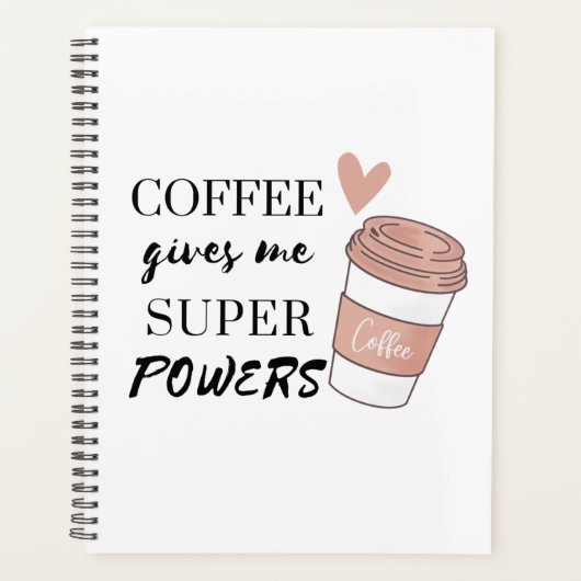 Koffie geeft me superkrachten planner (Voorkant)