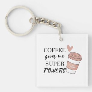 Koffie geeft me superkrachten sleutelhanger