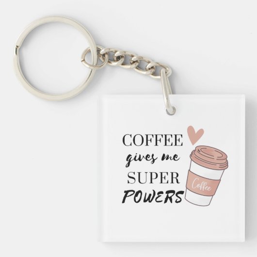 Koffie geeft me superkrachten sleutelhanger (voorkant)
