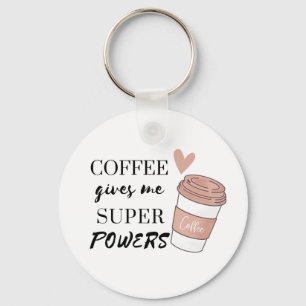 Koffie geeft me superkrachten sleutelhanger