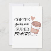 Koffie geeft me superkrachten-uitnodiging kaart (Voorkant)