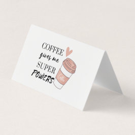 Koffie geeft me superkrachten visitekaartje