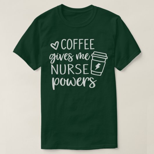 Koffie geeft me zuster Powers Funny Zurse Koffie T-shirt (Design voorkant)