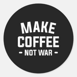 Koffie geen oorlog voor een cafeïneoverloop ronde sticker