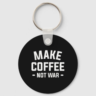Koffie geen oorlog voor een cafeïneoverloop sleutelhanger