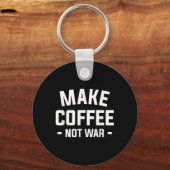 Koffie geen oorlog voor een cafeïneoverloop sleutelhanger (Voorkant)