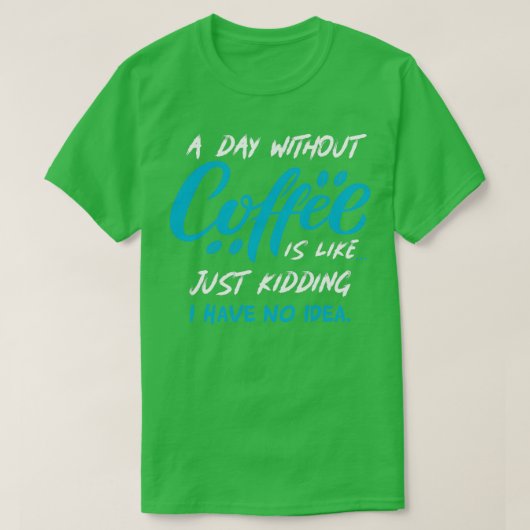 Koffie geliefd bij cafeïneliefhebbers 5 t-shirt (Design voorkant)