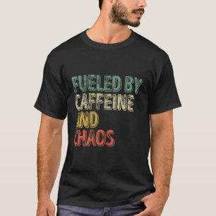 Koffie gevoed door cafeïne en chaos t-shirt