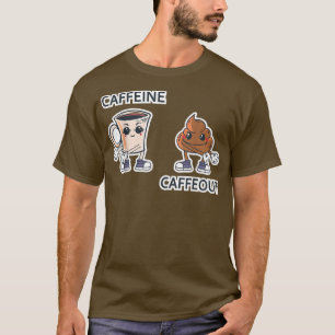 koffie-Gezegde cafeïne-affeout voor koffie-advies T-shirt