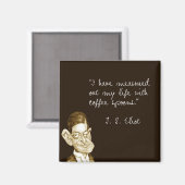 Koffie Gezegden van T.S. Eliot Magneet (Voorkant / Achterkant)