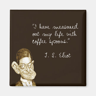 Koffie Gezegden van T.S. Eliot Magneet
