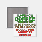 Koffie Goede Stemming Truc Grappige Koelkastmagnee Magneet (Voorkant / Achterkant)