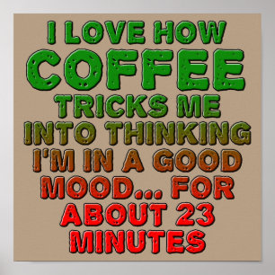 Koffie Goede Stemming Truc Grappige Poster Bord