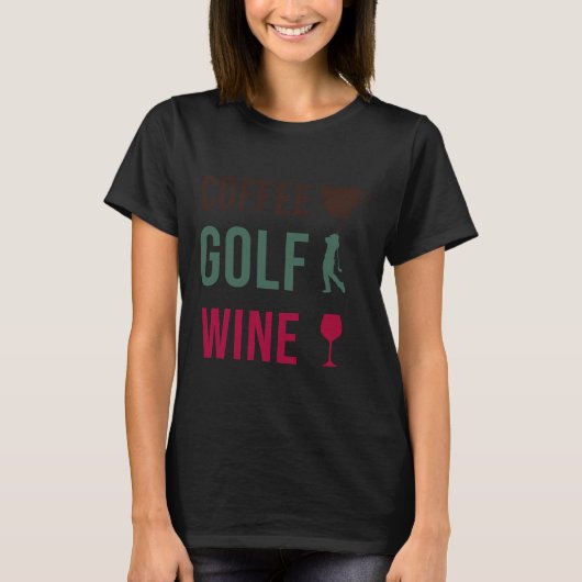 Koffie Golf Wijn 43 T-shirt (Voorkant)