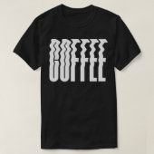 Koffie golvende vet tekst t-shirt (Design voorkant)