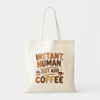 Koffie Grappig Giftful Instant Human Design Tote Bag