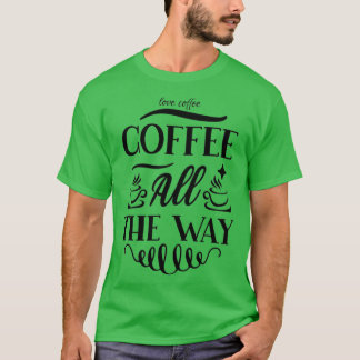 Koffie helemaal in koffie t-shirt
