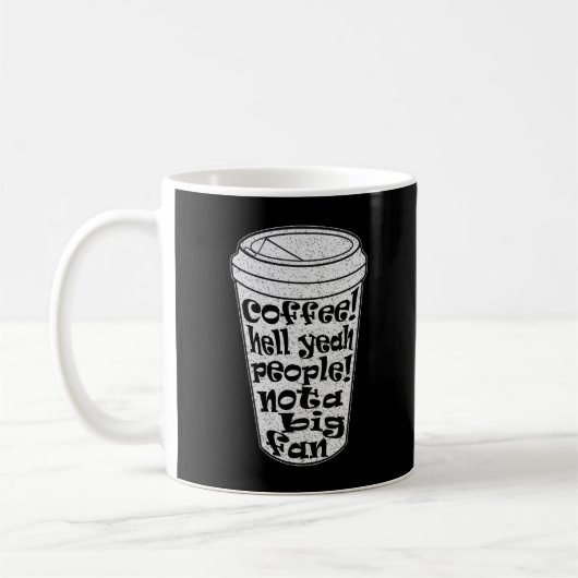 koffie hell yeah mensen geen grote fan introvert koffiemok (Links)