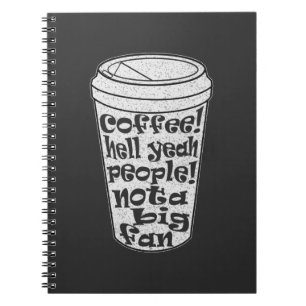 koffie hell yeah mensen geen grote fan introvert notitieboek