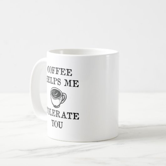 Koffie helpt me je te tolereren koffiemok (Voorkant links)