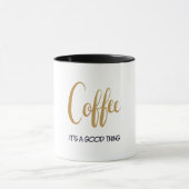 Koffie het is een goed ding stijlvol mok (Midden)