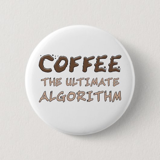 Koffie Het ultieme algoritme Funny programmeur Ronde Button 5,7 Cm (Voorkant)
