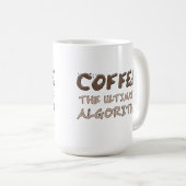 Koffie Het ultieme algoritme Grappige programmeur Koffiemok (Voorkant rechts)