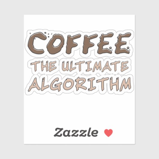 Koffie Het Ultieme Algoritme Grappige Programmeur Sticker (Vel)