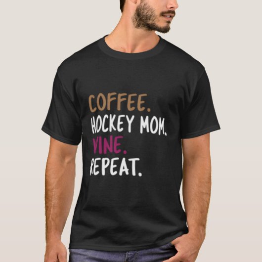 Koffie Hockey Moeder Wijn Herhalen T-shirt (Voorkant)