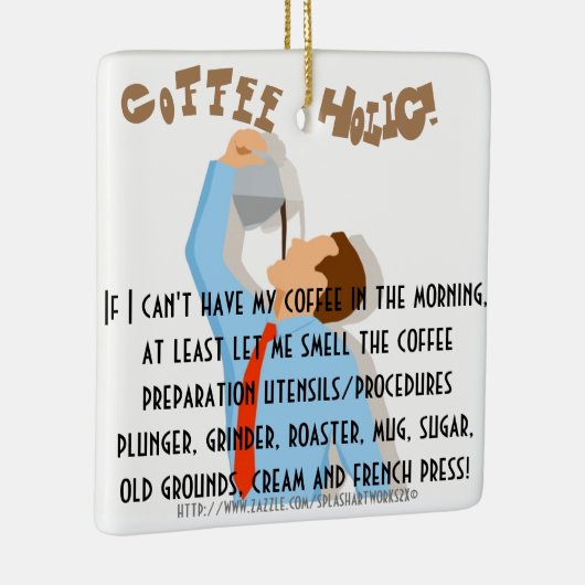 "Koffie-holic! Keramisch Ornament (Rechts)