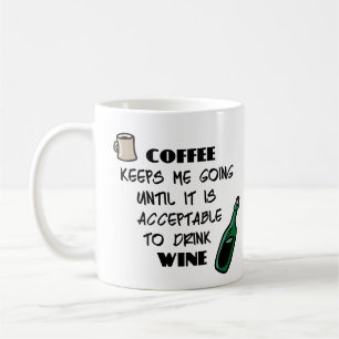 Koffie houdt me aan de gang tot het acceptabel is. koffiemok