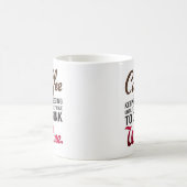 Koffie houdt me aan de wijn koffiemok (Center)