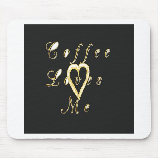 Koffie houdt van me. muismat (Voorkant)