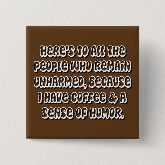 Koffie Humor Square Button (Voorkant)