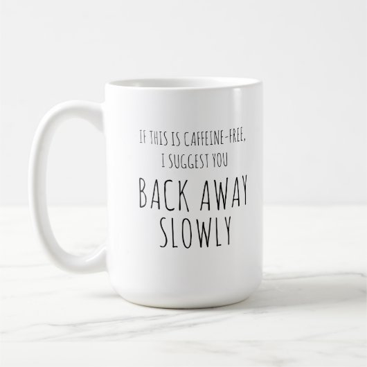 Koffie humor, "Weg langzaam" sarcastisch Koffiemok (Links)