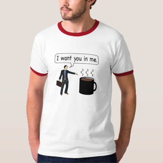 Koffie, ik wil je in me. t-shirt (Voorkant)