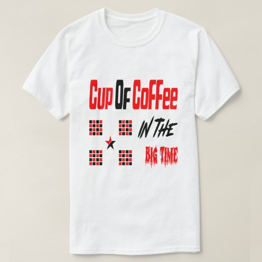 Koffie in de grote tijd t-shirt (Design voorkant)