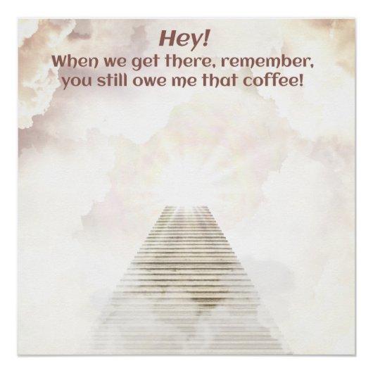 Koffie in de hemel perfect poster (Voorkant)